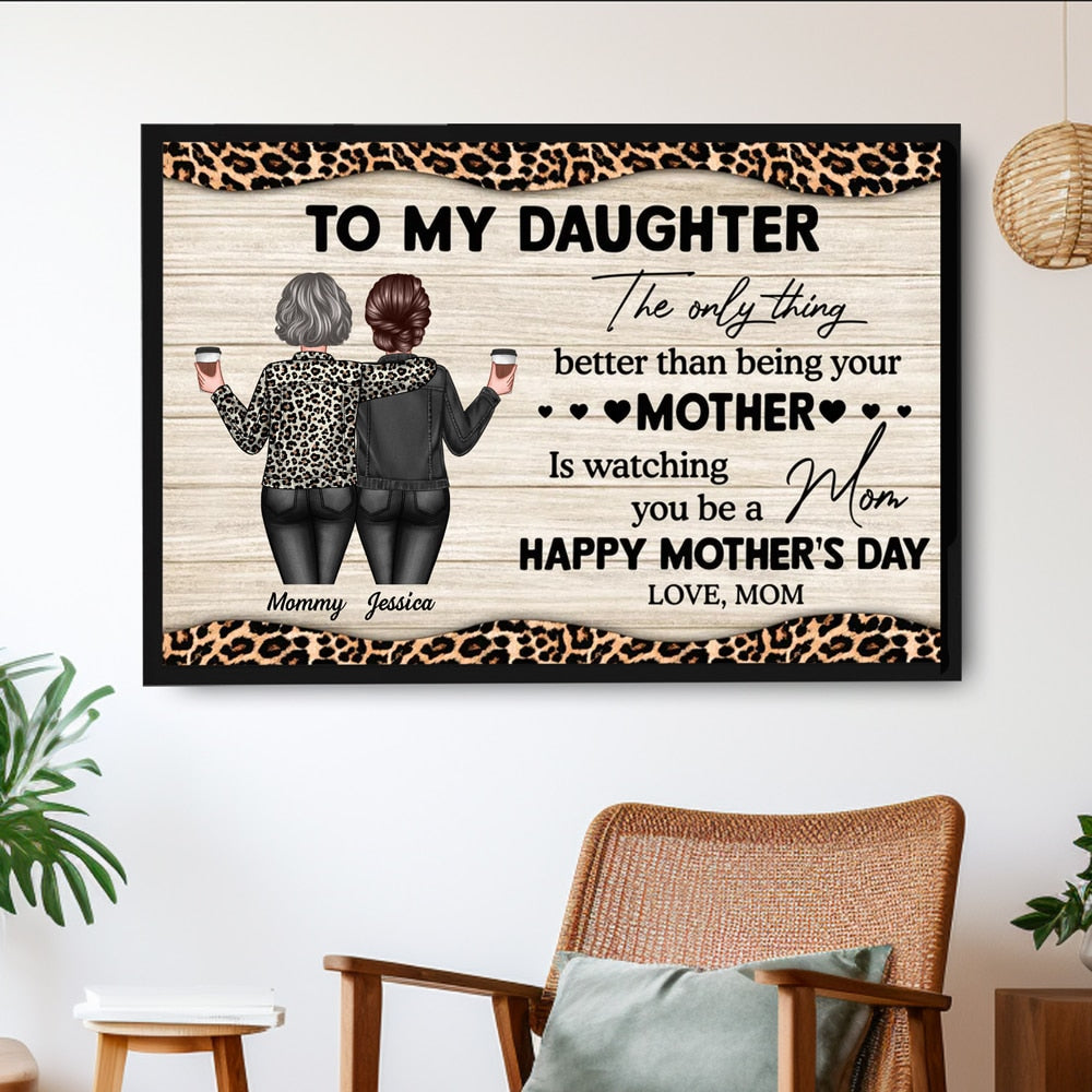 To My Daughter, Watching You Be a Mom – Personalized Poster, Keychain, Plaque, Ornament, Pillow, and More, Mother’s Day Gift from Mom