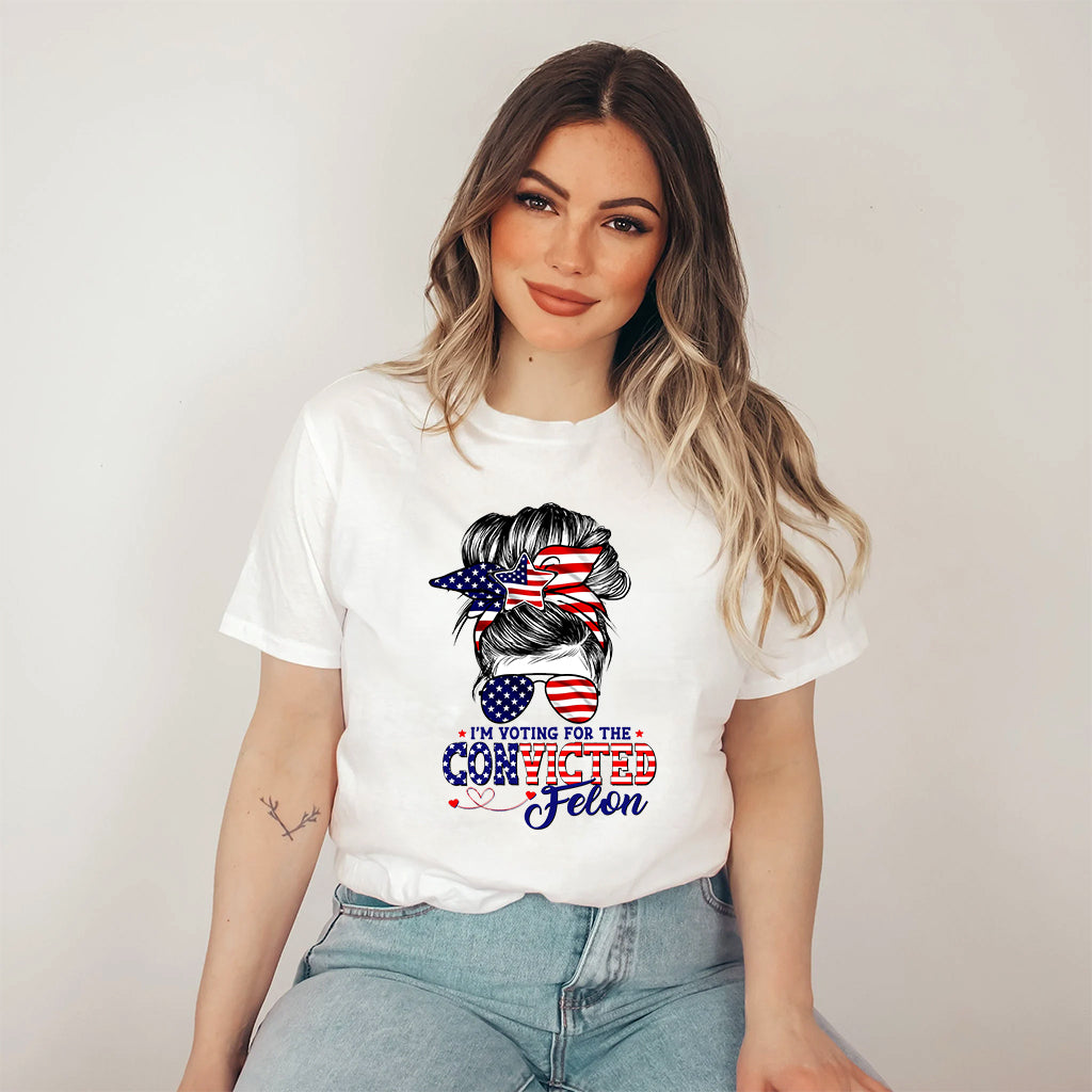 I'm Voting For The Convicted FeI0n Messy Bun T-Shirt, Trump 2024 Shirt, Funny Trump Biden American Flag, Awakened Patriot, Women For Trump