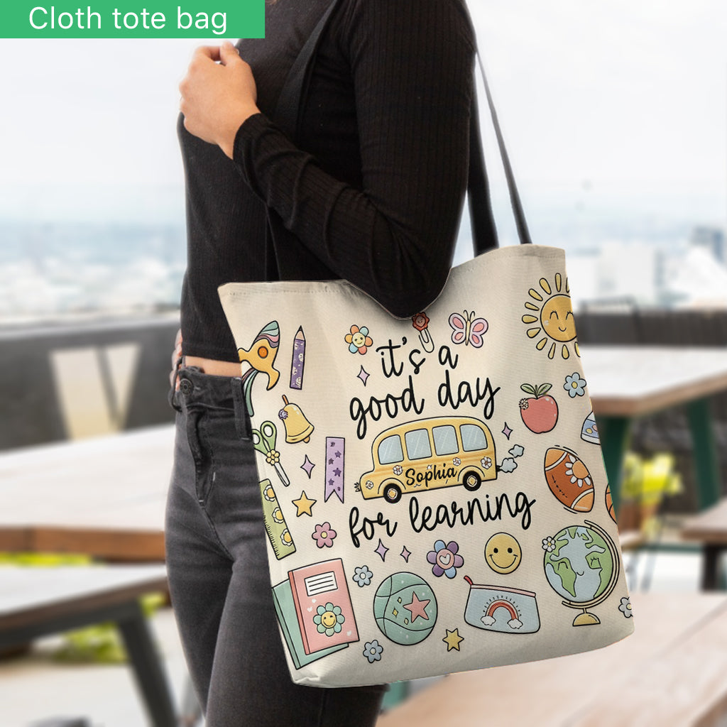 It's A Good Day For Learning - Personalized Teacher Tote Bag