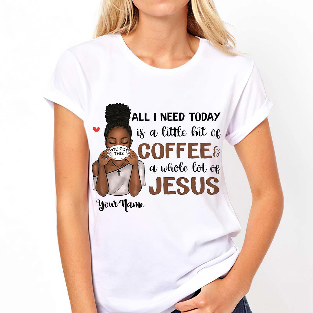 All I Need Today - Personalized African American T-shirt and Hoodie 1121