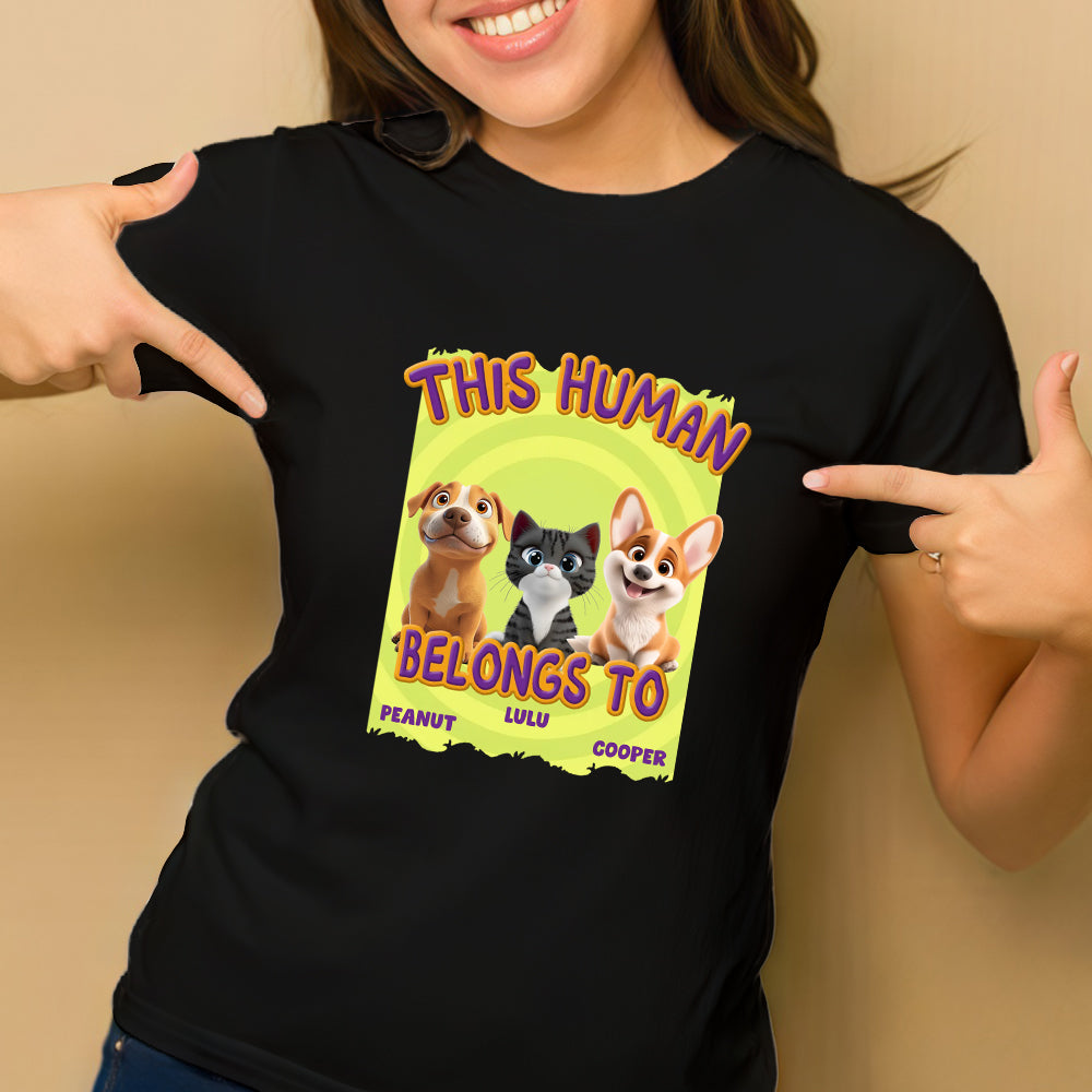 This Human Belongs to me - Funny Dog Lover Classic Tee, Women’s Tee, and Sweatshirt – Ideal Gift for Pet Owners