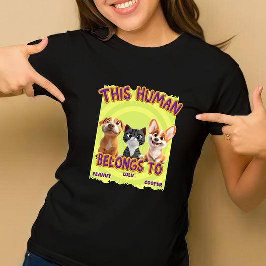 This Human Belongs to me - Funny Dog Lover Classic Tee, Women’s Tee, and Sweatshirt – Ideal Gift for Pet Owners