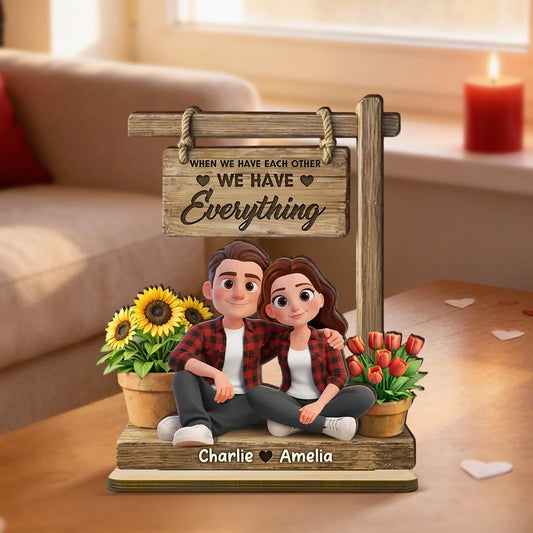 Personalized 2-Layer Wooden Plaque Cute Cartoon Couple Sitting Together, 'We Have Everything' Sign, Unique Gift for Him or Her