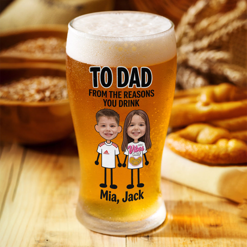 From The Reasons You Drink - Personalized Father Beer Pint