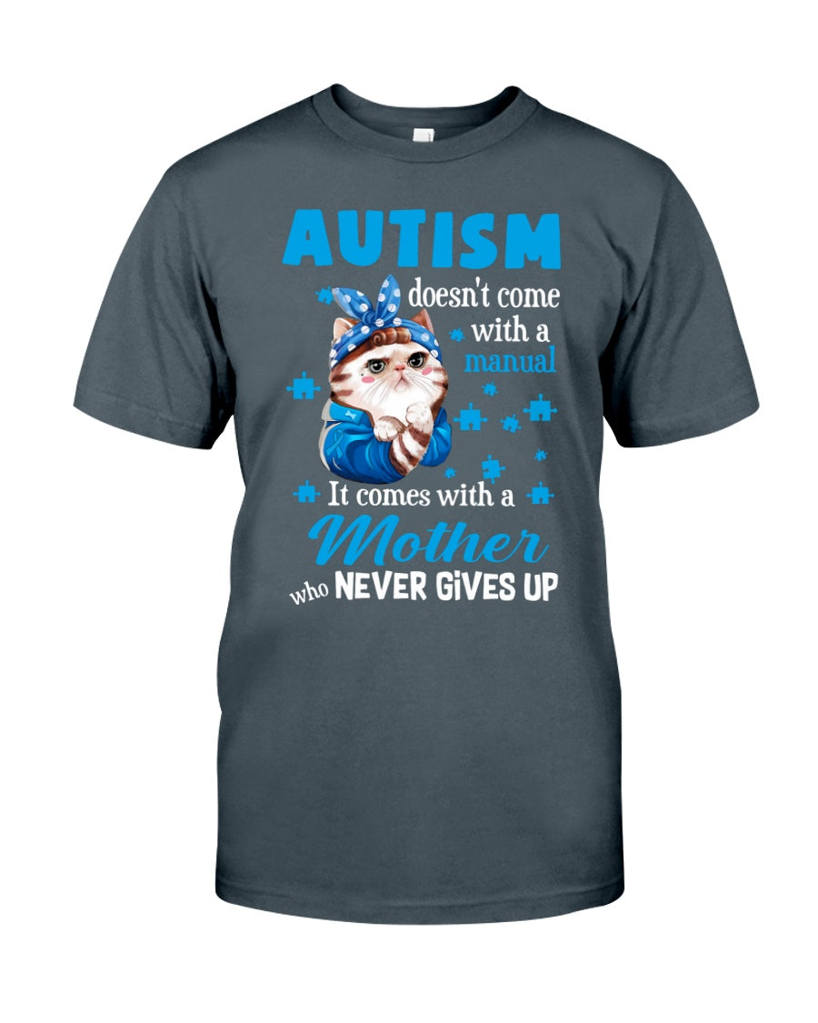 Autism Mom Who Never Gives Up - Autism Awareness T-shirt and Hoodie 0921