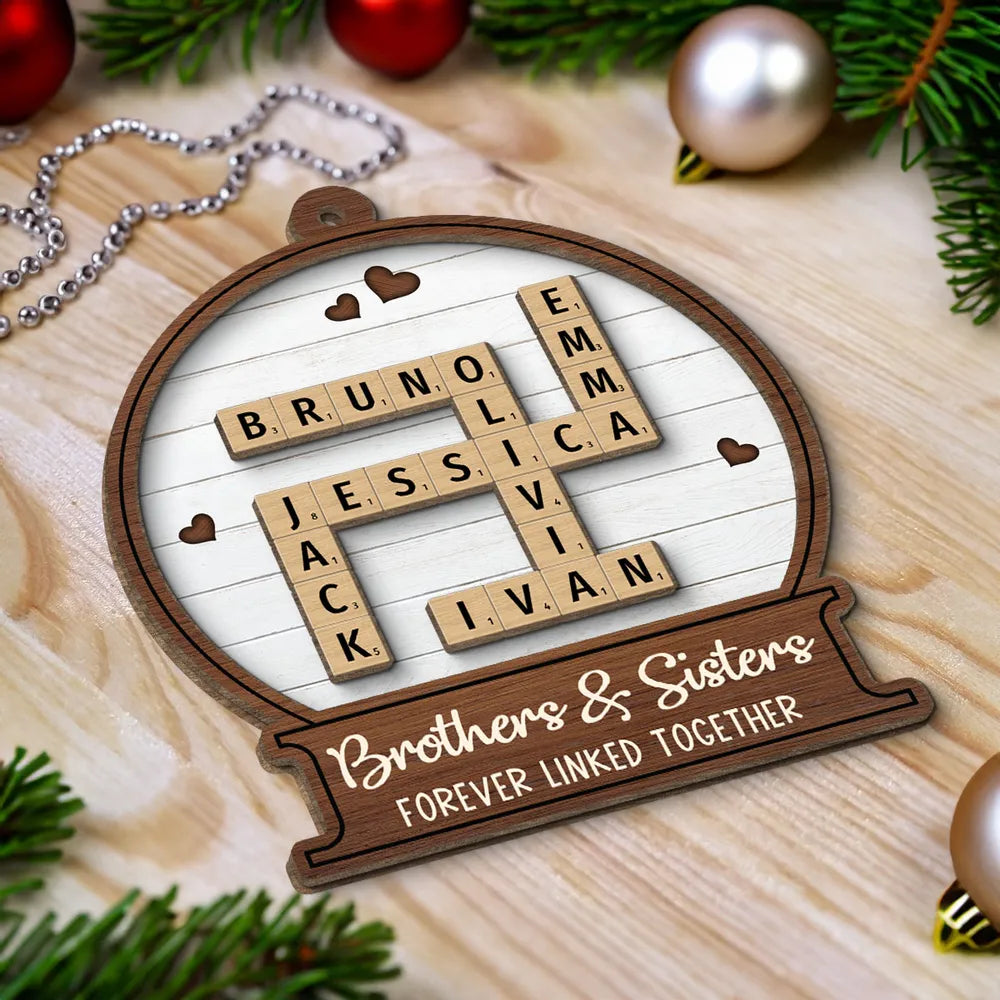 Snow Globe Brothers & Sisters Forever Linked Together Crossword Puzzle Art Personalized 2-Layer Wooden Ornament, Custom Scrabble Name Keepsake