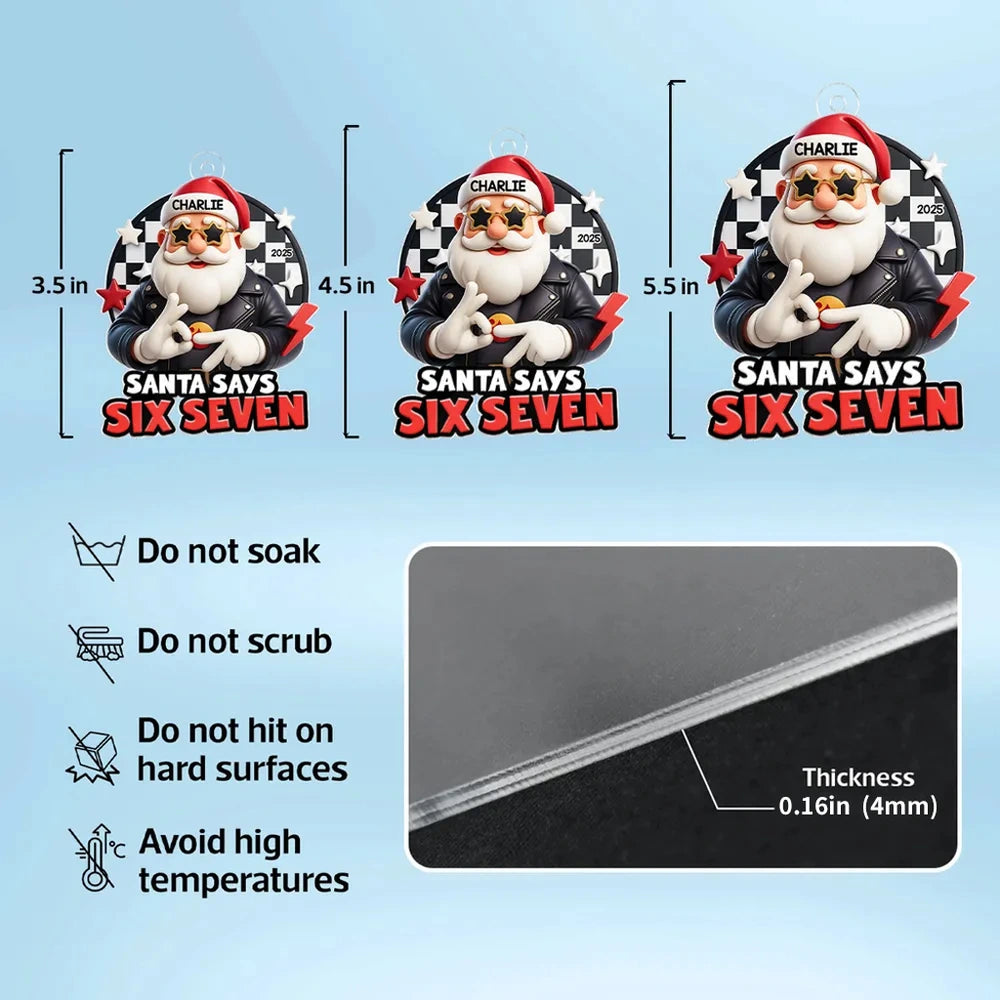 Santa Says Six Seven Personalized Acrylic Ornament – Cool Teen Slang Christmas Decor, Unique Funny Gift for Grandkids & Kids