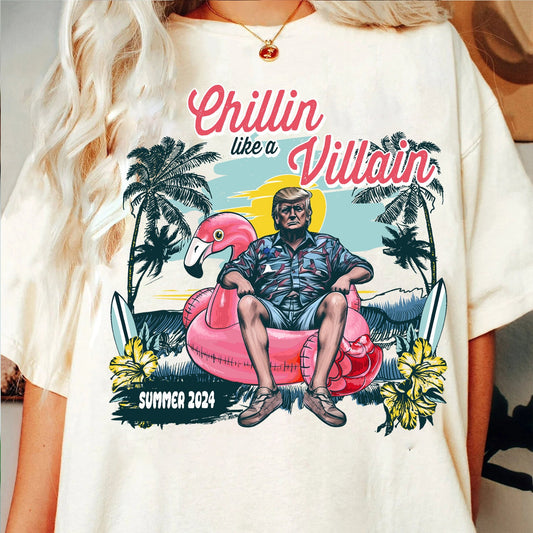Chillin Like A Villain Trump T-shirt, Election 2024 Shirt, Donald Trump Gu!Ity Shirt, Trump Verdict, Trump Summer 2024 T-shirt, Meme Trump Shirt T-shirt & Hoodie