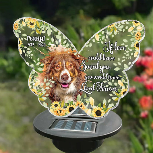 If Love Could Have Saved You - Personalized Dog Garden Solar Light