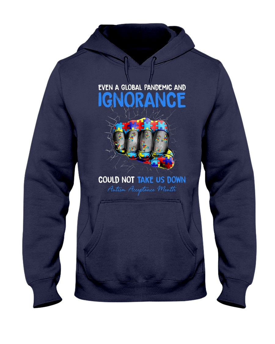Autism Even A Global Pandemic - Autism Awareness T-shirt and Hoodie 0921