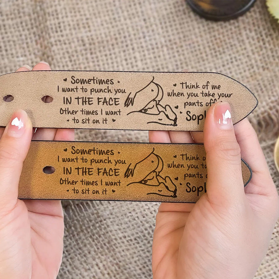 Funny Personalized Leather Belt for Daily Wear, Cheeky Love Quote Design, Creative Gift Choice for Partner
