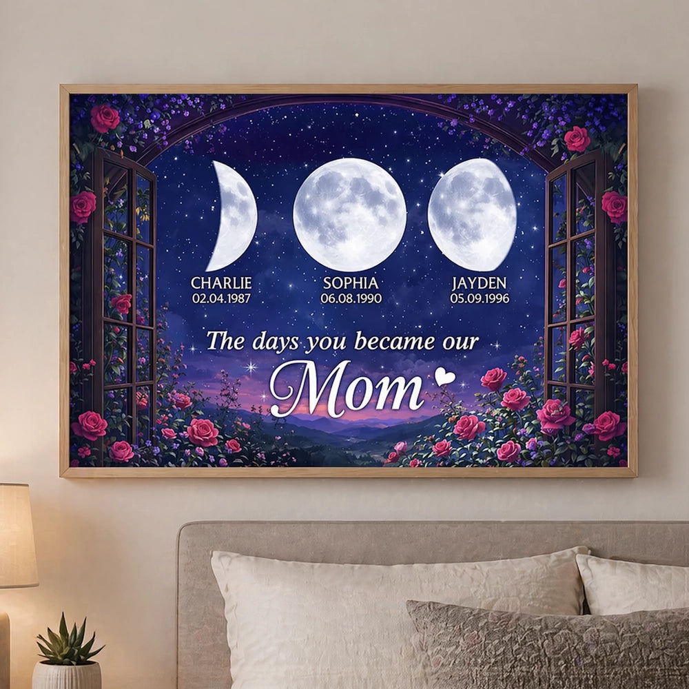 The Days You Became Our Mom Personalized Poster, Moon Phase Night Sky Roses Window Scene, Creative Gift for Mom