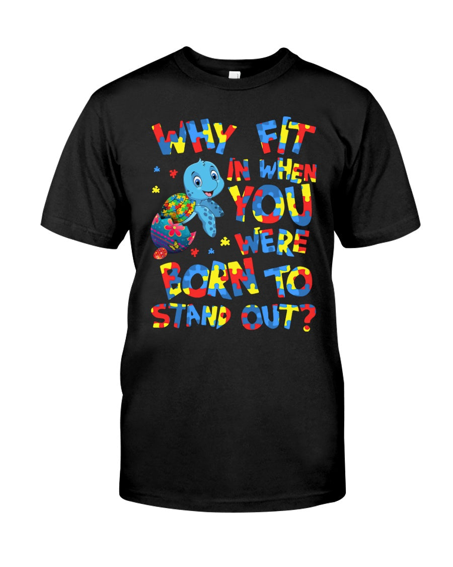 Autism Awareness Born To Stand Out - T-shirt and Hoodie 0921