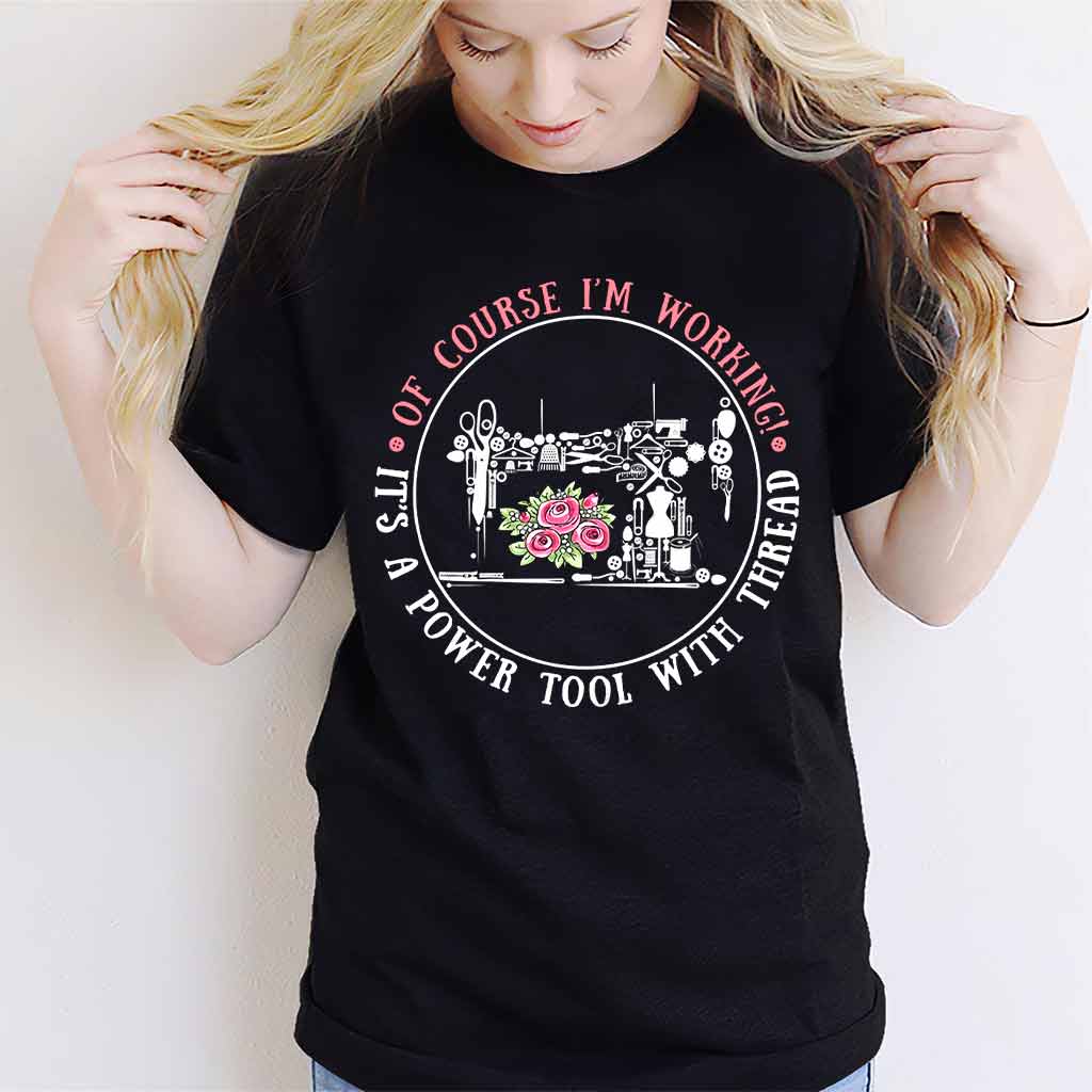 I'm Working  - Sewing T-shirt And Hoodie 082021