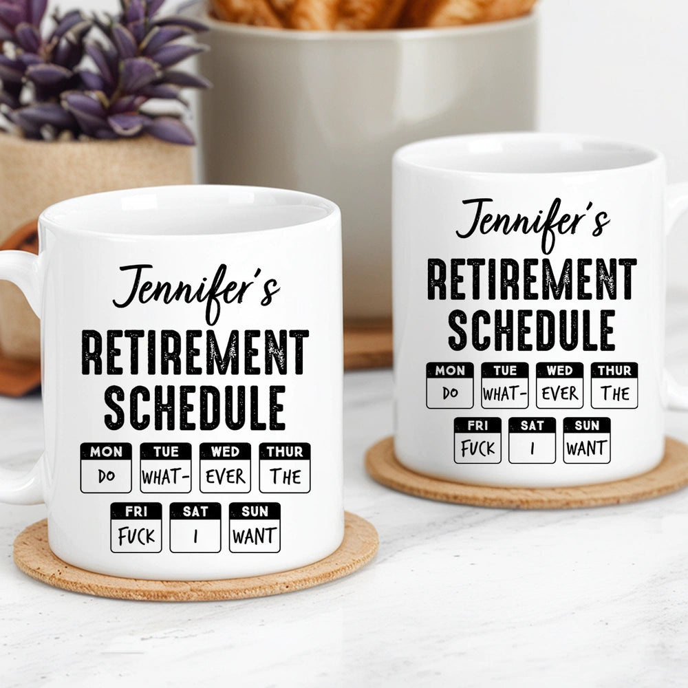 Custom Name Retirement Schedule Ceramic Mug, Bold Funny Desk Coffee Cup Gift, A Perfect Send-Off for a Favorite Coworker