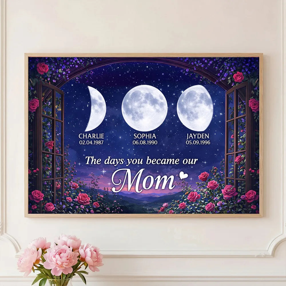 The Days You Became Our Mom Personalized Poster, Moon Phase Night Sky Roses Window Scene, Creative Gift for Mom
