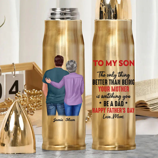 Personalized Bullet Tumbler – Mom’s Quote “Watching You Be a Dad,” Father’s Day Gift for Son
