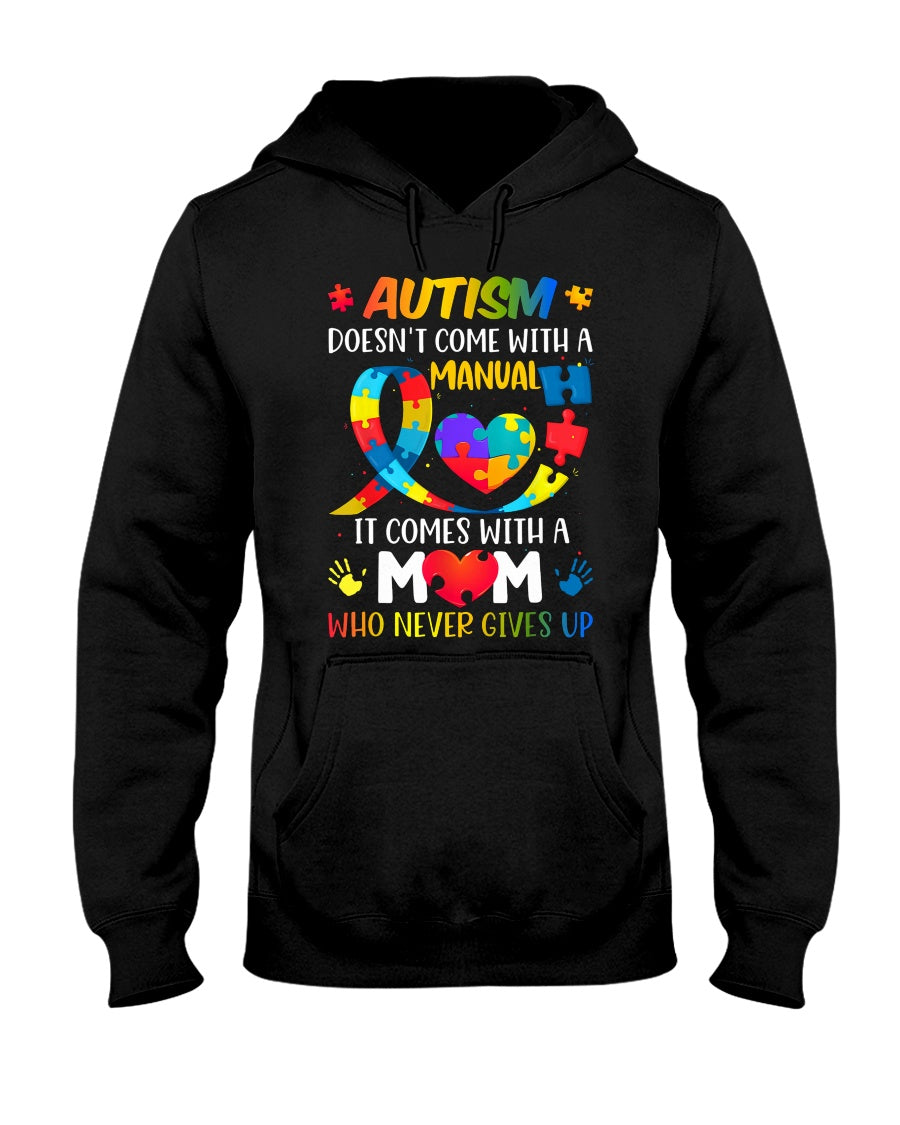 Autism Mom Who Never Gives Up - Autism Awareness T-shirt and Hoodie 0921
