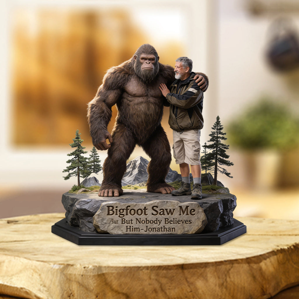 Bigfoot Saw Me But Nobody Believes Him - Personalized Hiking Custom Shaped Acrylic Plaque