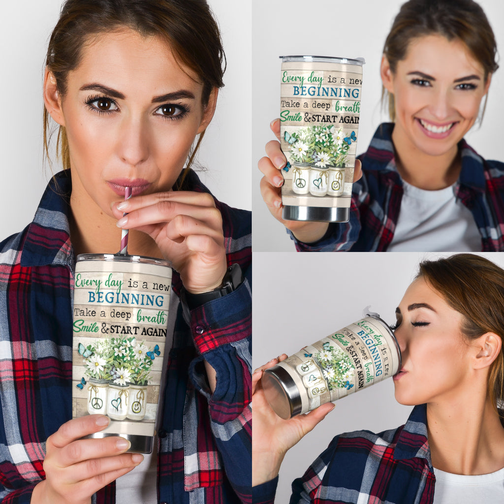 Everyday Is A New Beginning Hippie Tumbler 0622