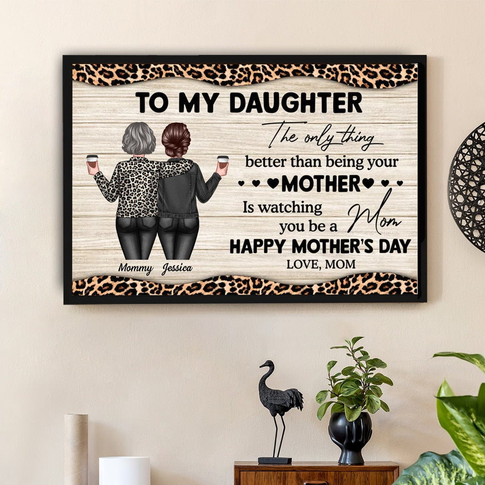 To My Daughter, Watching You Be a Mom – Personalized Poster, Keychain, Plaque, Ornament, Pillow, and More, Mother’s Day Gift from Mom