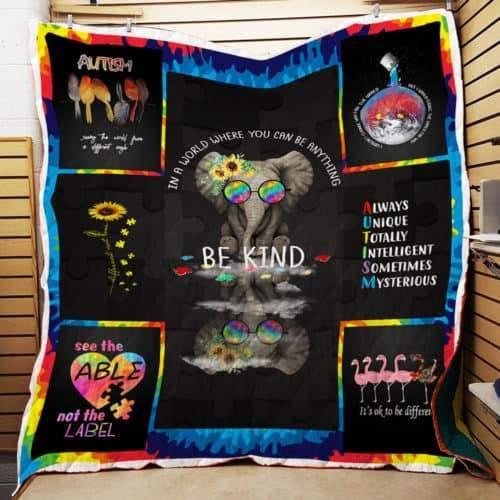 Autism Elephant Be Kind Always Unique - Autism Awareness Quilt 0921
