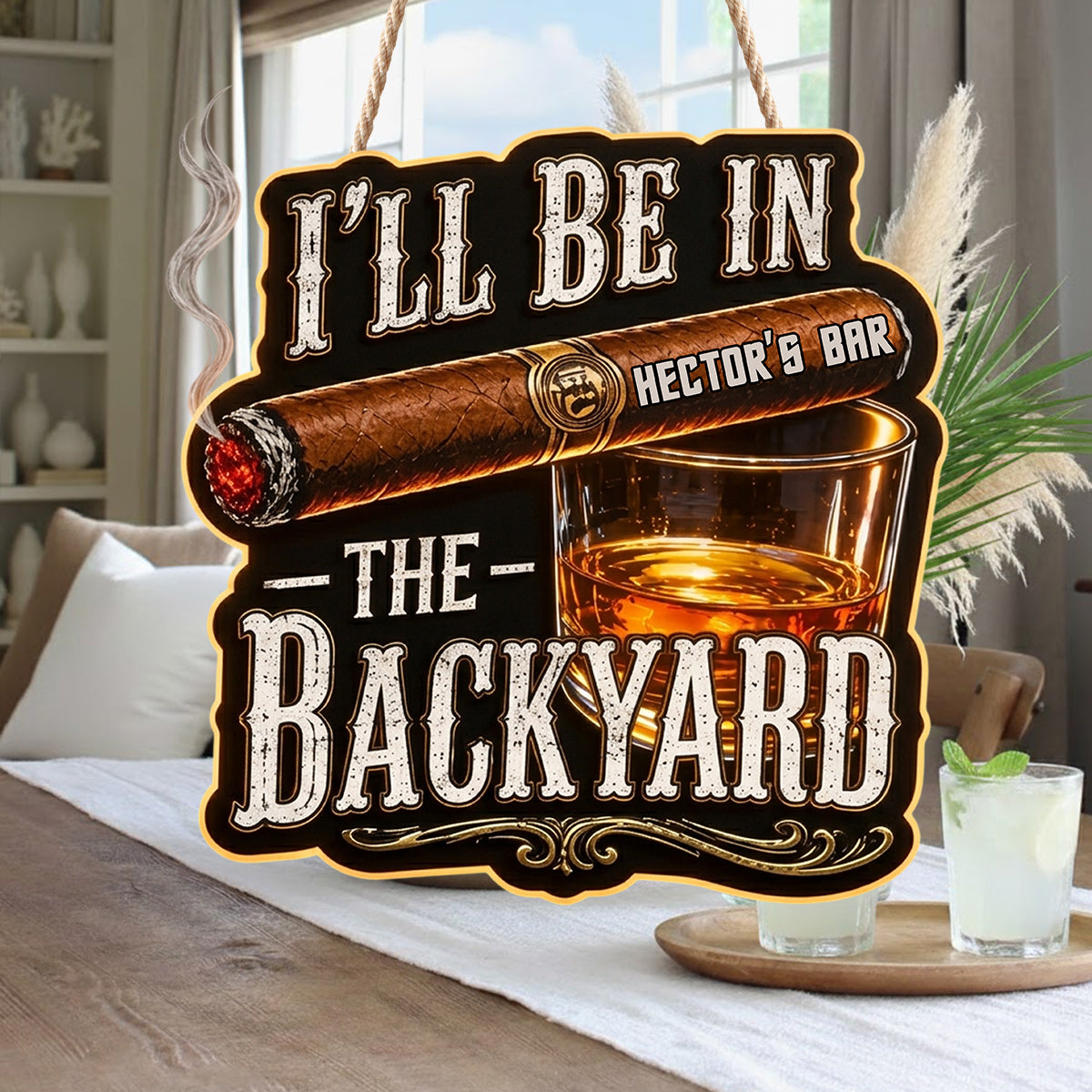 I'll Be In The Backyard - Personalized Whisky LED Light Acrylic Sign