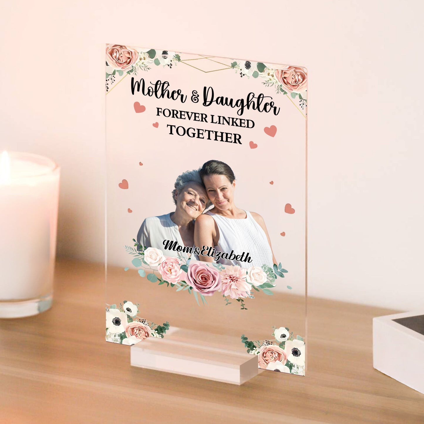 The Love Between Mother and Daughter Is Forever - Personalized Acrylic Plaque