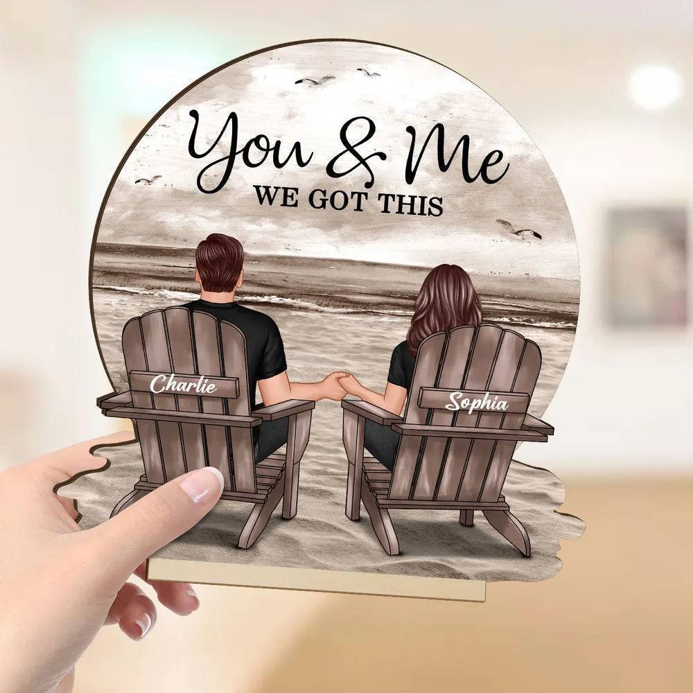 You & Me We Got This Couple Back View Sitting At Beach Landscape Personalized Standing Wooden Plaque