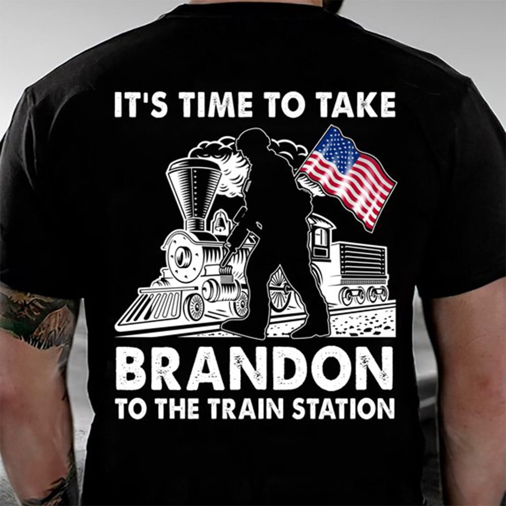 It’s Time To Take Brandon To The Train Station T-shirt & Hoodie 0924