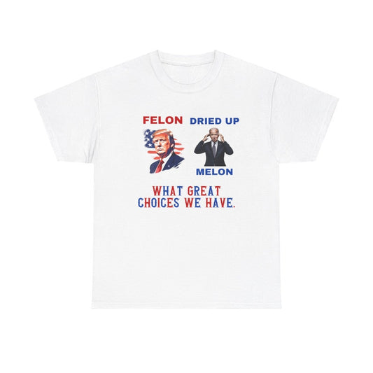 Funny Sarcastic Trump Biden T Shirt, Felon Dried Up Melon T-Shirt, Hilarious Presidential Election Tee, Political Shirt T-shirt & Hoodie