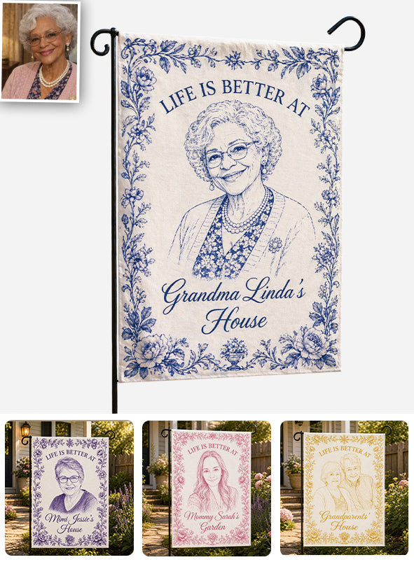 Life Is Better At Grandma House - Personalized Mother Garden Flag