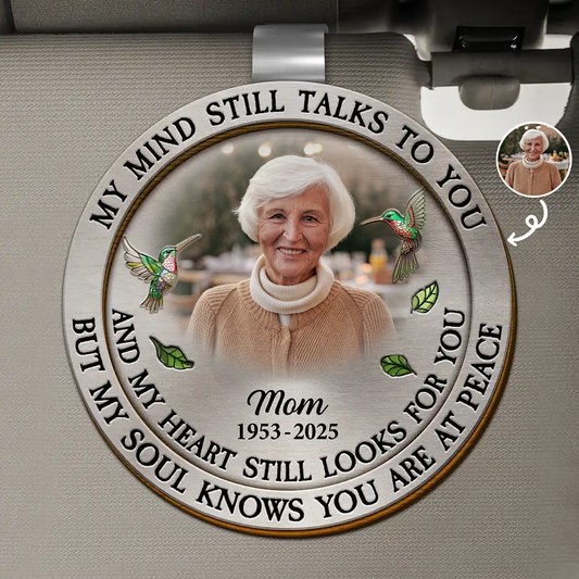 Custom Car Hanger for Loss of Mom - Sentimental Photo Keepsake - "My Mind Still Talks To You" - Unique Memorial Gift