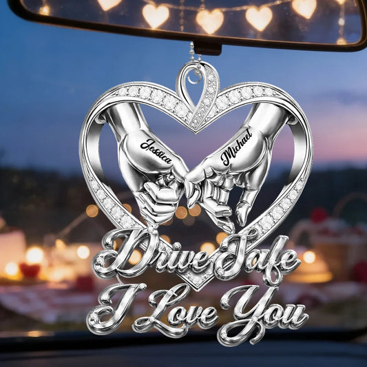 Personalized Acrylic Car Hanger Drive Safe I Love You Heart Hands Car Mirror Decor - Unique Gift for Couple