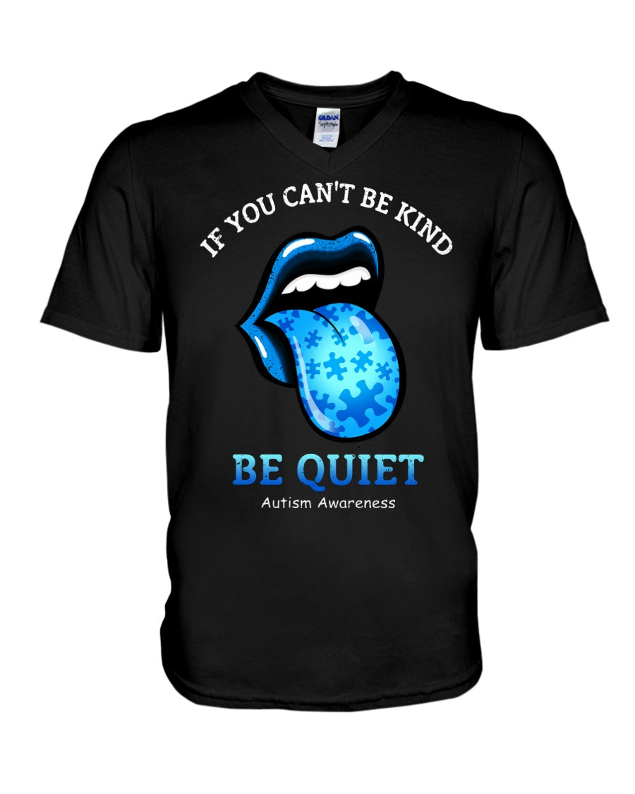 If You Cant Be Kind Be Quiet - Autism Awareness T-shirt and Hoodie 0520