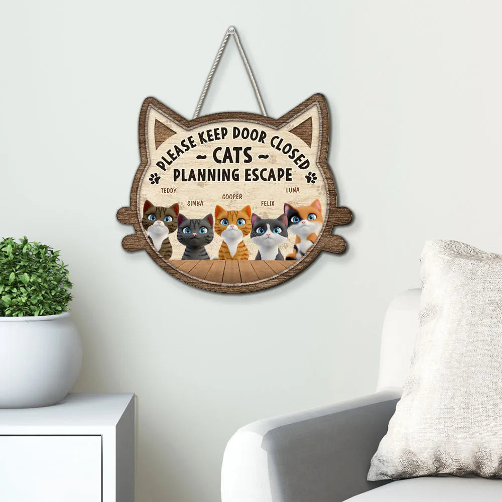 Wooden Sign Please Keep Door Closed Cats Planning Escape, Personalized Pet Gift with Sweet Touch for Cat Parents