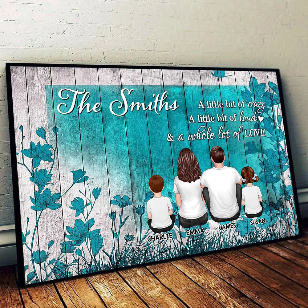 A Little Bit of Crazy & a Whole Lot of Love – Custom Family Back-View Poster, Teal Floral Wood Design