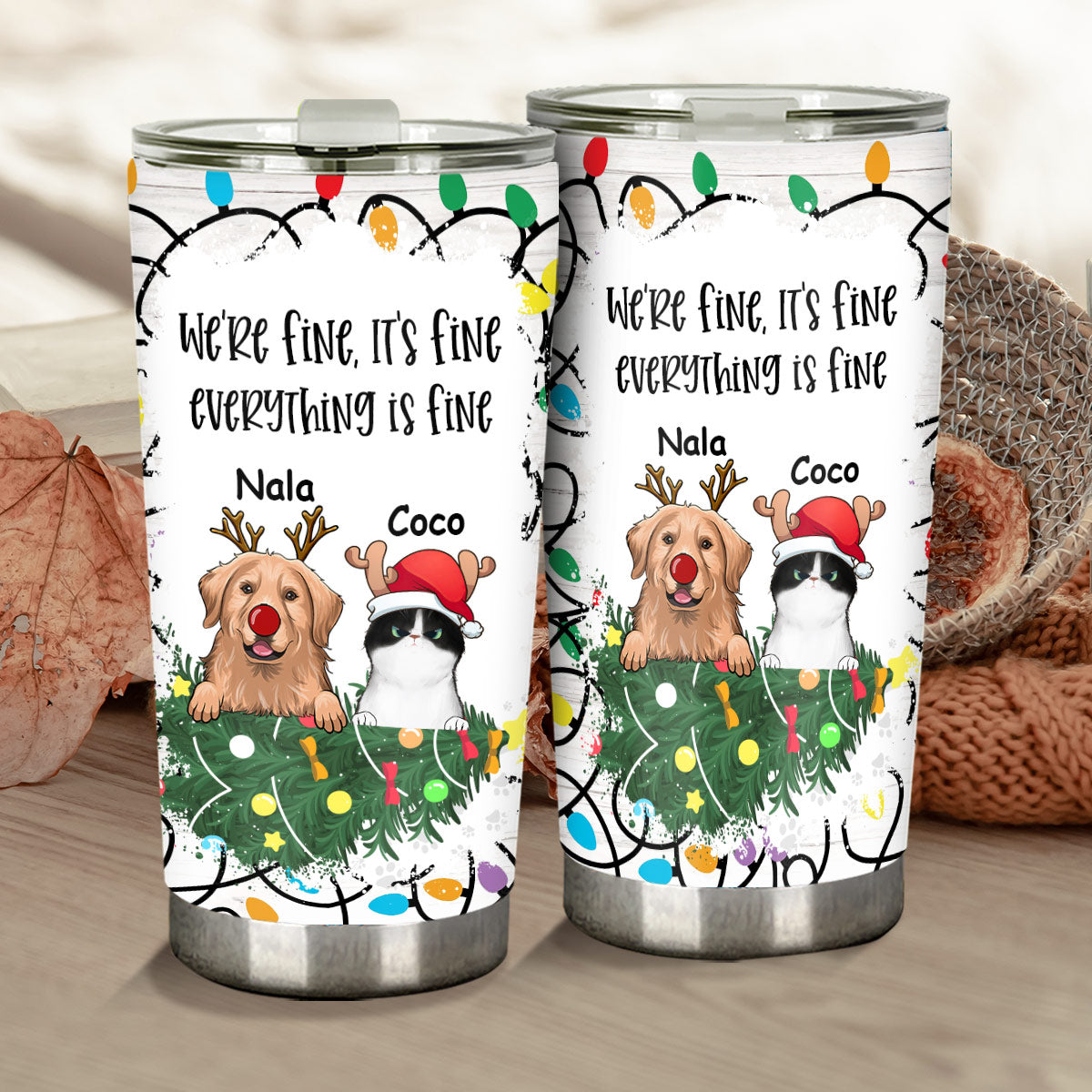 It's Fine I'm Fine Everything is Fine - Personalized Dog Tumbler
