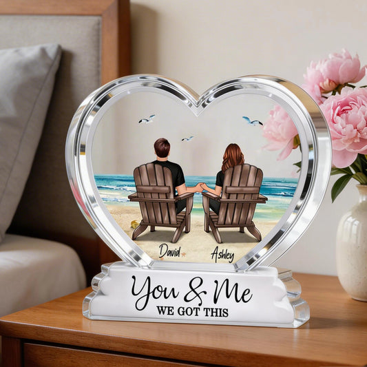 Personalized Shaped Acrylic Block Plaque, You & Me We Got This Beach Couple Holding Hands, Unique Gift for Partner