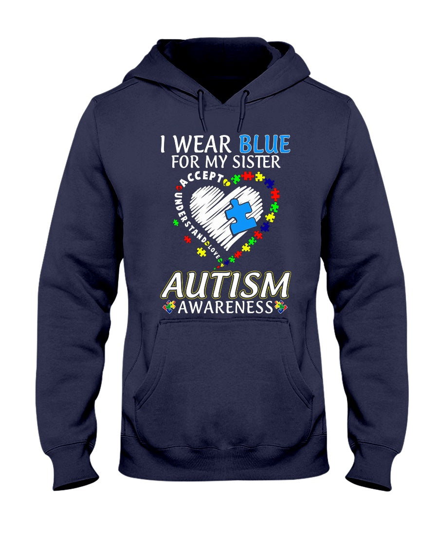 I Wear Blue For My Sister - Autism Awareness T-shirt and Hoodie 0921