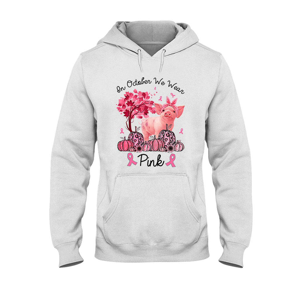 In October We Wear Pink - Breast Cancer Awareness T-shirt And Hoodie 0721
