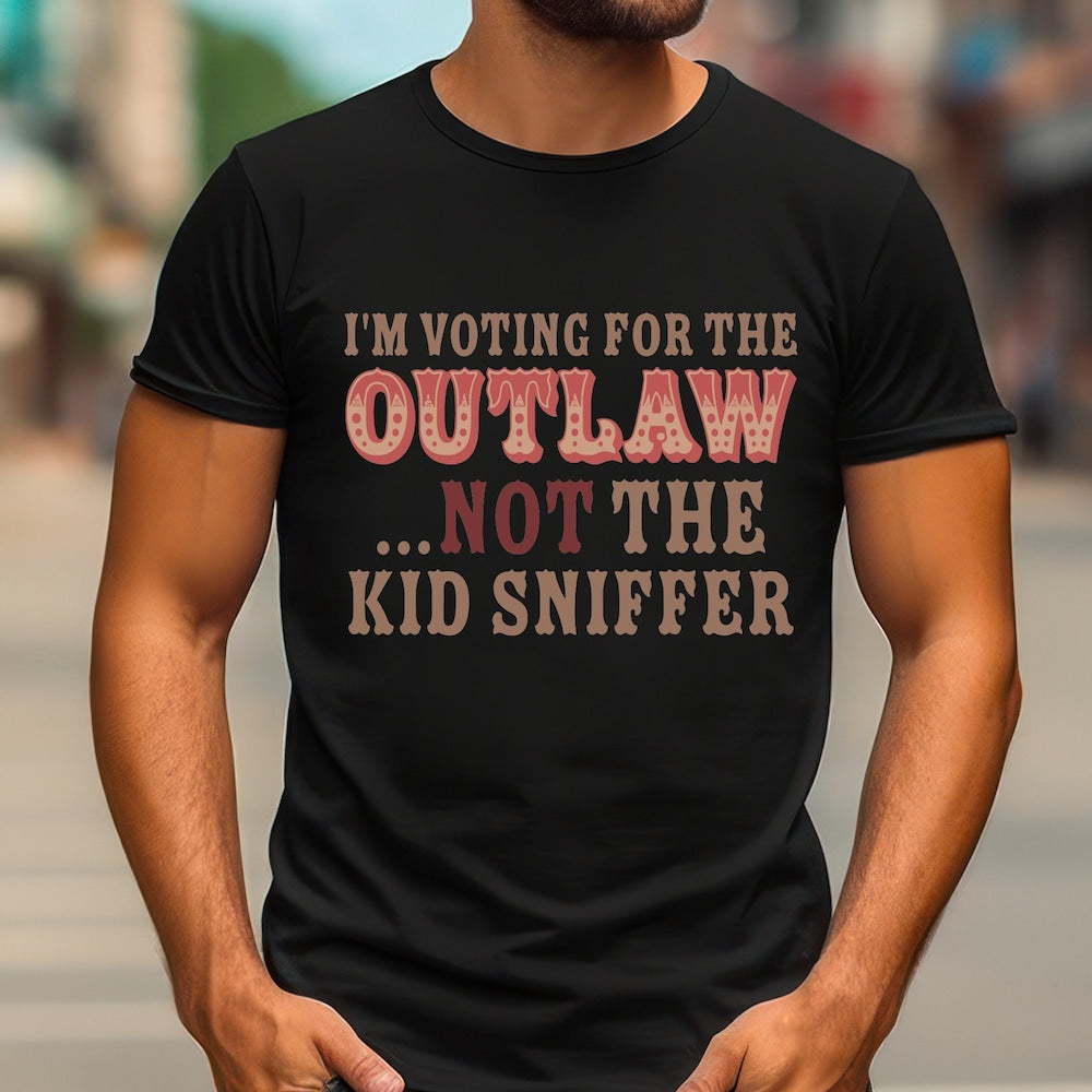 I'M Voting For The Outlaw Not The Kid Sniffer Shirt ,I'M Voting For The Outlaw Shirt, Im Voting For The Felon Shirt T-shirt & Hoodie