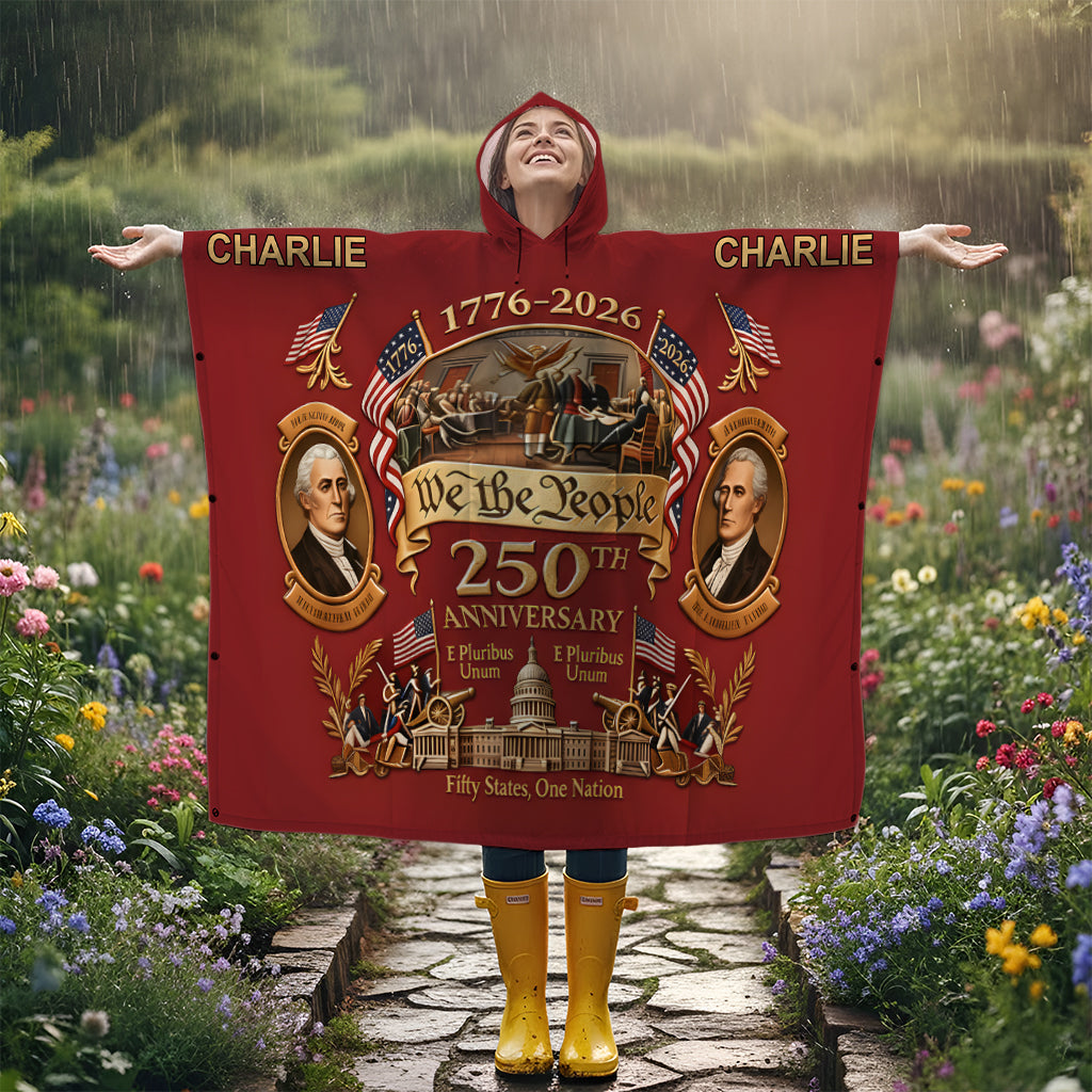 250th Anniversary Of America - Personalized Patriot Rain Poncho Coat