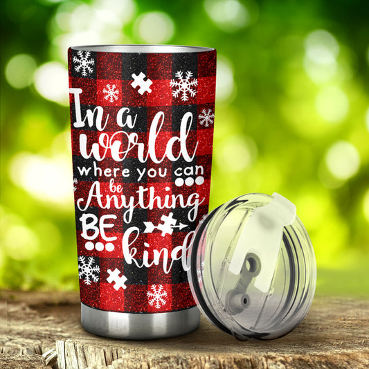 In A World Where You Can Be Anything Autism Awareness Tumbler 0622