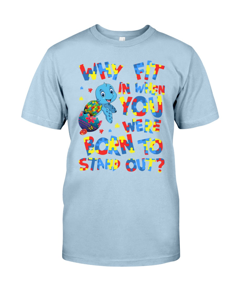 Autism Awareness Born To Stand Out - T-shirt and Hoodie 0921