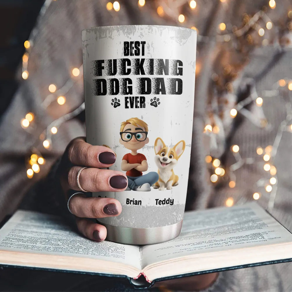 BEST F***ING DOG DAD EVER Insulated Travel Tumbler – Custom Pup & Owner Art