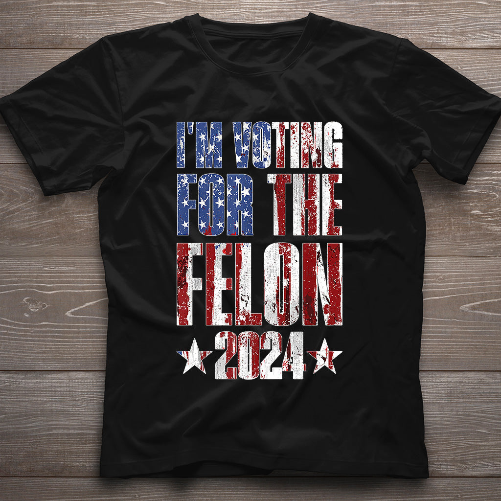 I'm Voting For The FeI0n T-shirt, American 2024 Shirt, Independence Day Funny T-Shirt