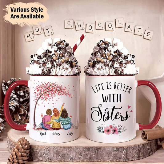 Life is Better with Sisters - Love & Friendship - Personalized Mug, Color Changing Mug - Up to 5 Sisters