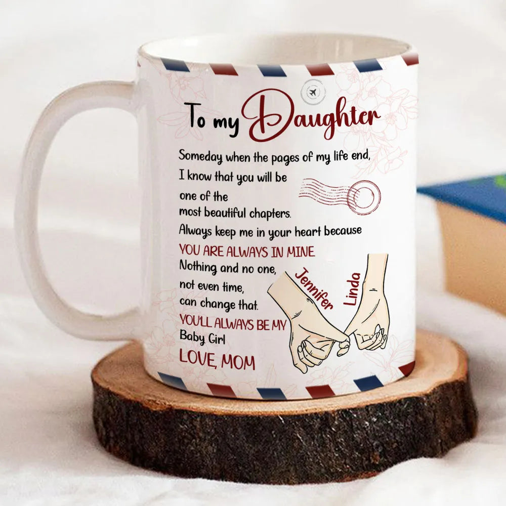 To My Daughter Ceramic Mug, Personalized Sweet Message, Cute Handholding Art, Unique Gift For Daughter