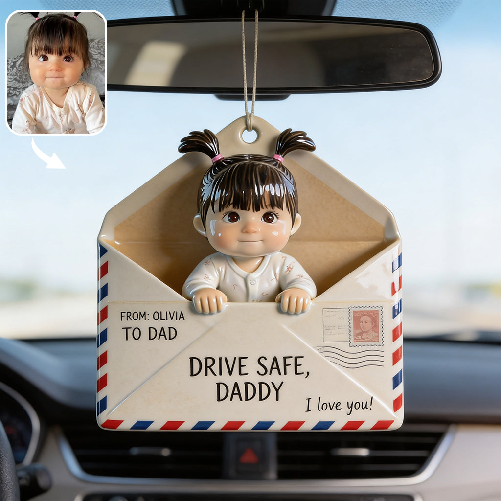 Letter For Dad, Drive Safe - Personalized Father Car Ornament